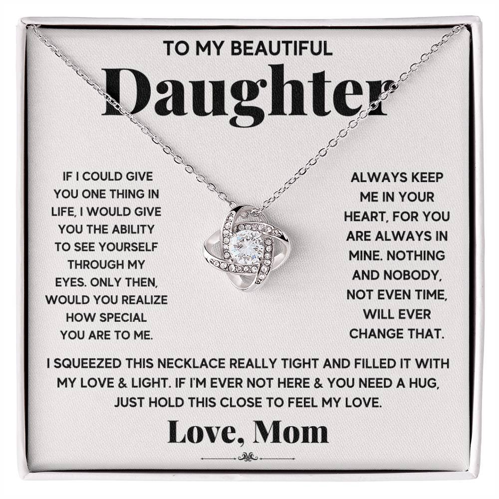 To My Daughter - If I could give you one thing in life