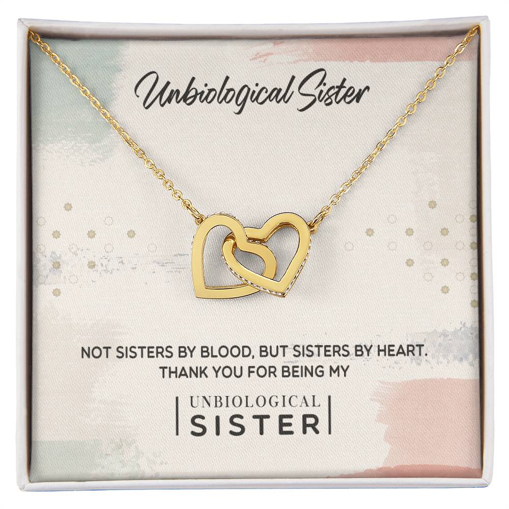 To My Unbiological Sister - Not sisters by blood, but sisters by heart