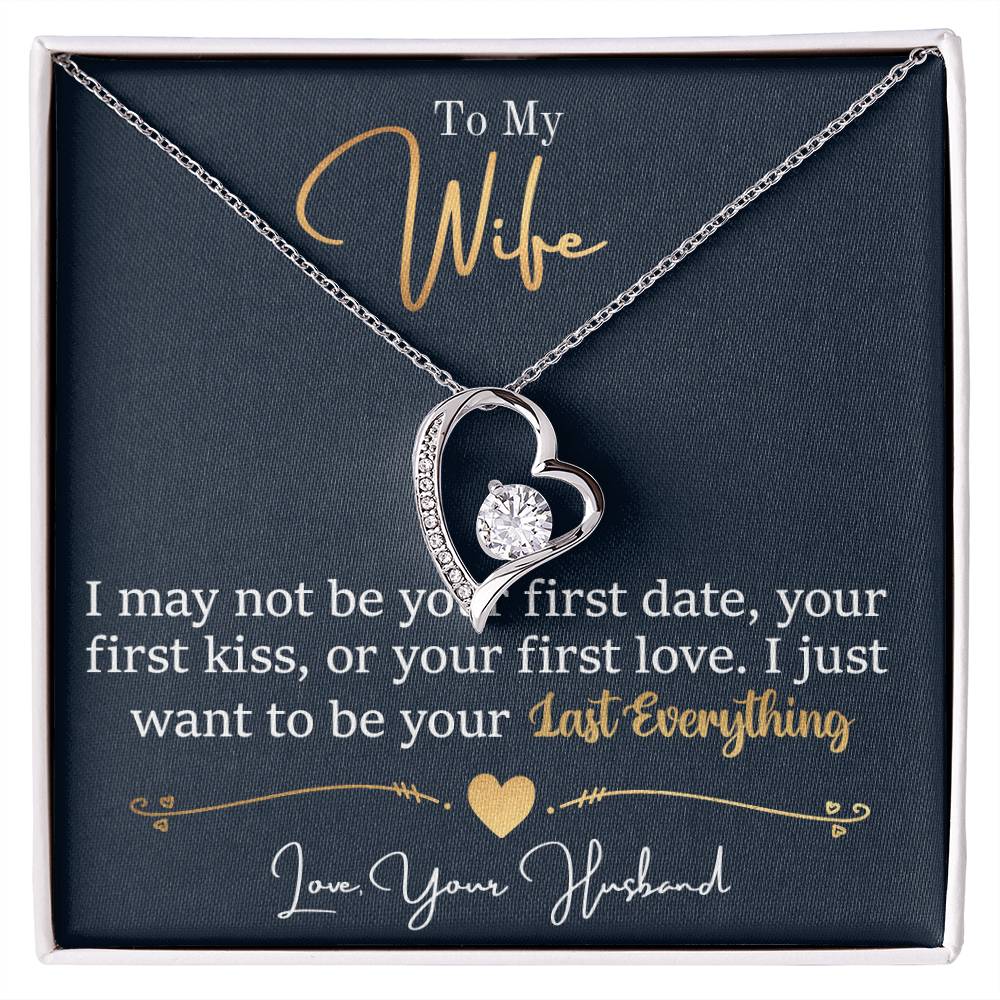 To My Wife - I just want to be your last everything