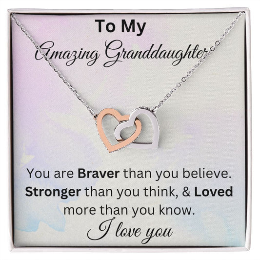 Granddaughter - Braver, Stronger, and Loved
